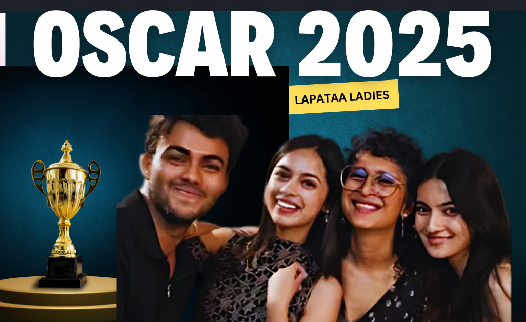 India’s Oscar 2025 Entry: Kiran Rao’s ‘LAAPATAA LADIES’