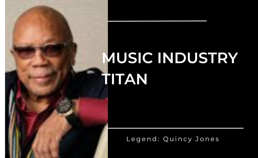 Quincy Jones: A Legendary 91-Year Run as a Music Industry Titan