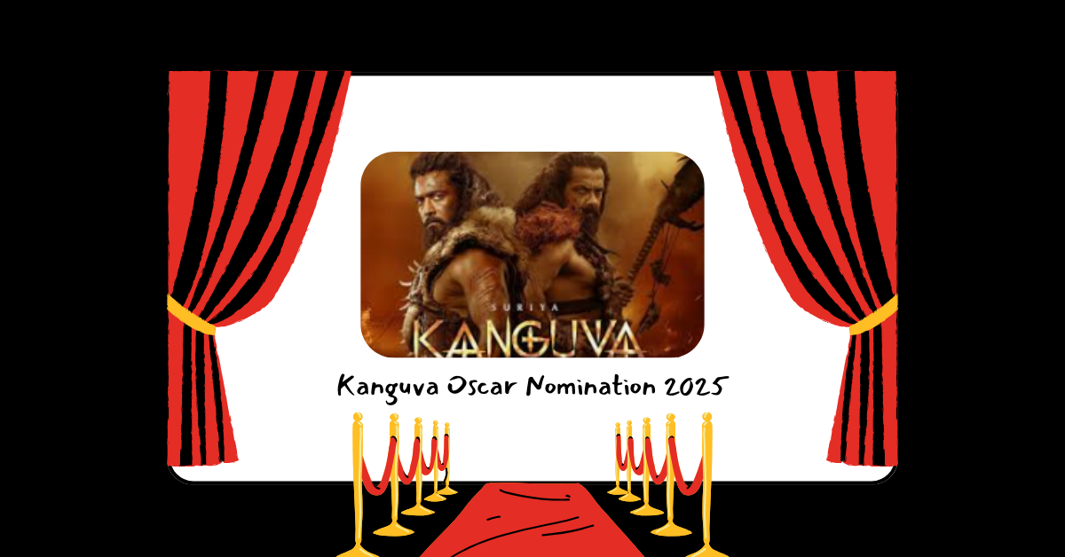 Can Suriya’s Kanguva Conquer the Oscars 2025?