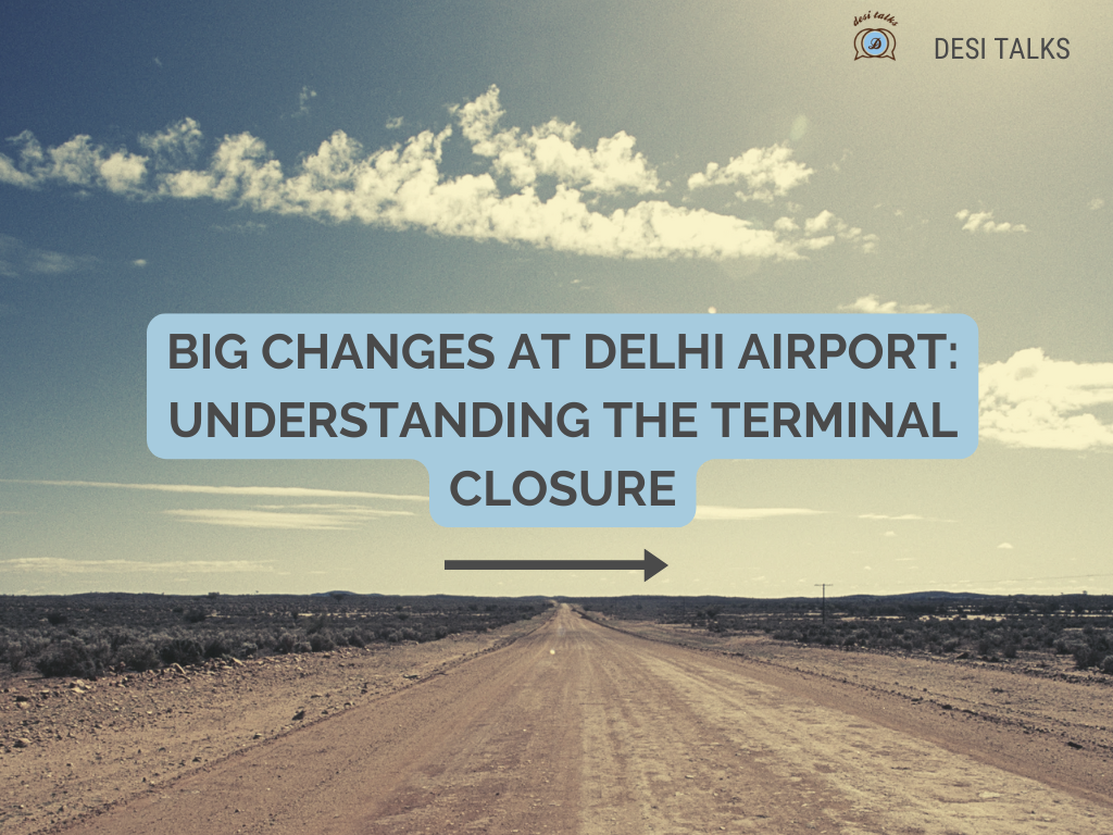 Travel Alert: Delhi Airport Closing a Terminal – Are Your Plans Affected?