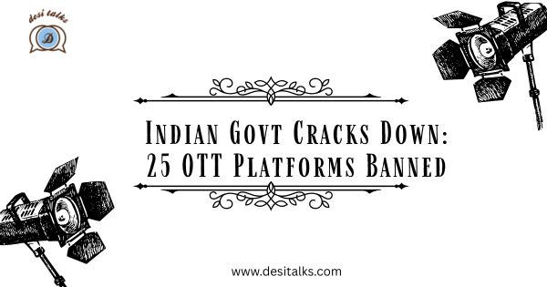 25 ott platforms banned by indian government