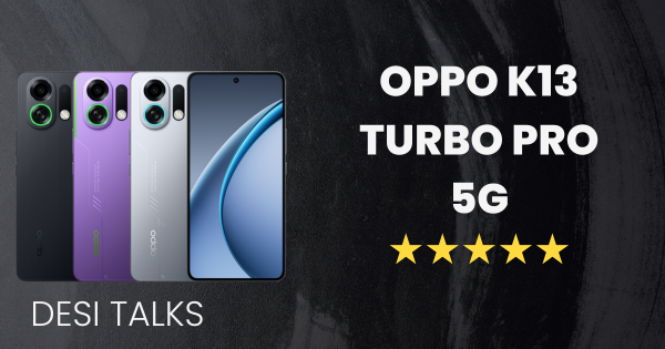 OPPO K13 Turbo Pro 5G Review