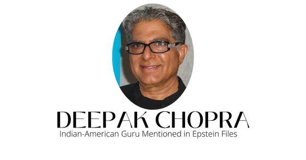 Deepak Chopra Indian-American guru named in Epstein files.