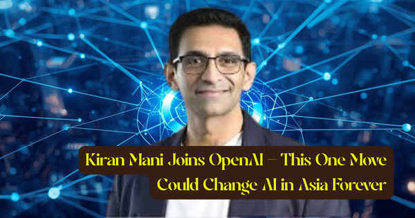 Kiran Mani joins Open AI as APAC Managing Director leading Asia AI expansion.